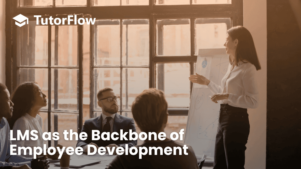How L&D Teams Use an LMS to Improve Employee Training and Development