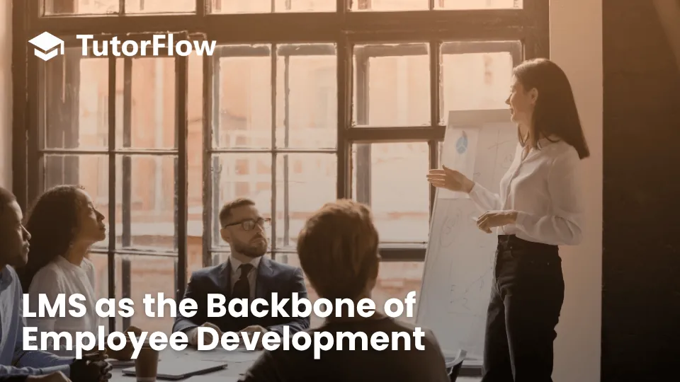 How L&D Teams Use an LMS to Improve Employee Training and Development