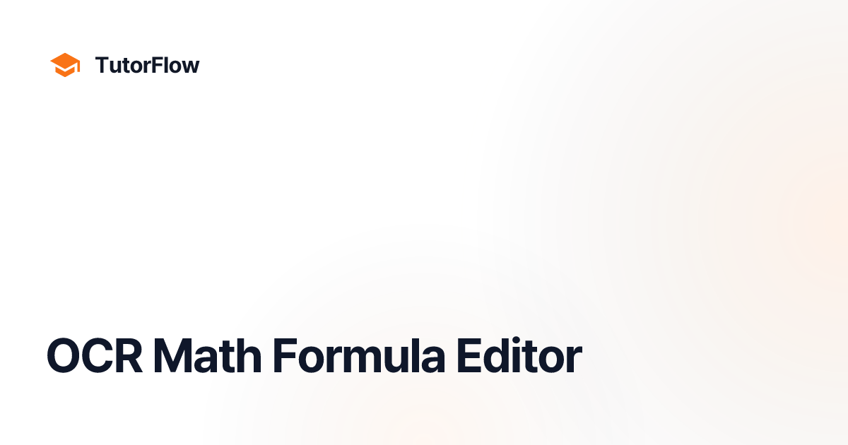 OCR Math Formula Editor | 튜터플로우