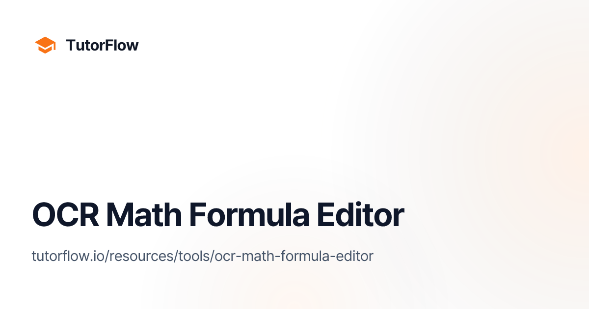 OCR Math Formula Editor | TutorFlow