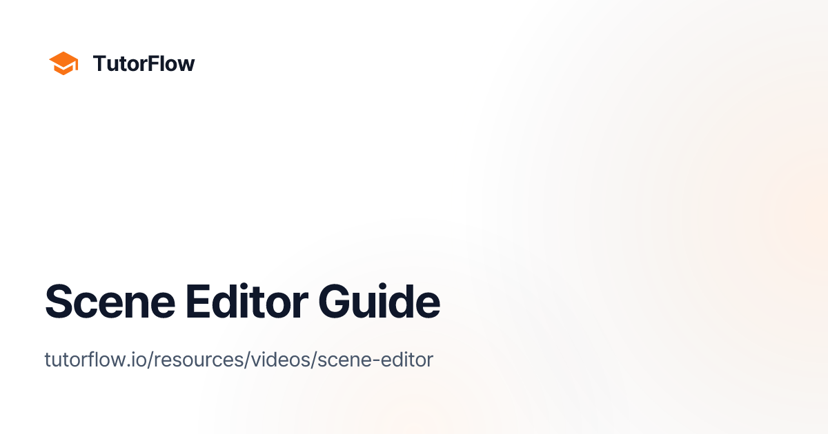 Scene Editor Guide | 튜터플로우
